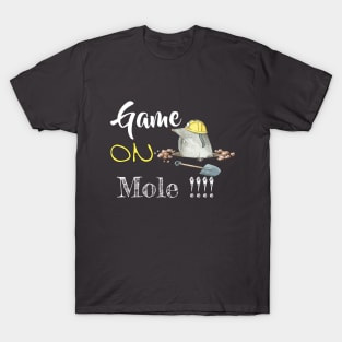 Game on mole - funny mole | pets lovers Black T-Shirt